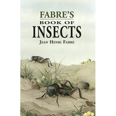 FABRE'S BOOK OF INSECTS(B) /DOVER PUBLICATIONS INC (USA)./JEAN HENRI FABRE